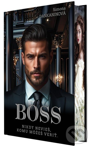 Boss (Nikdy nevieš, komu môžeš veriť.) - Simona Dankaninová - kniha z kategorie Romantická