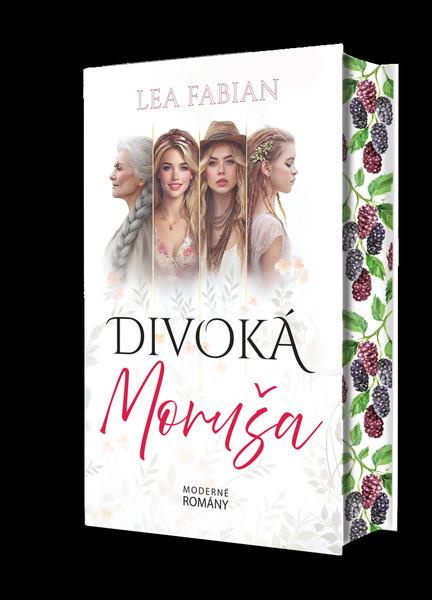 Divoká Moruša - Lea Fabian - kniha z kategorie Společenská beletrie