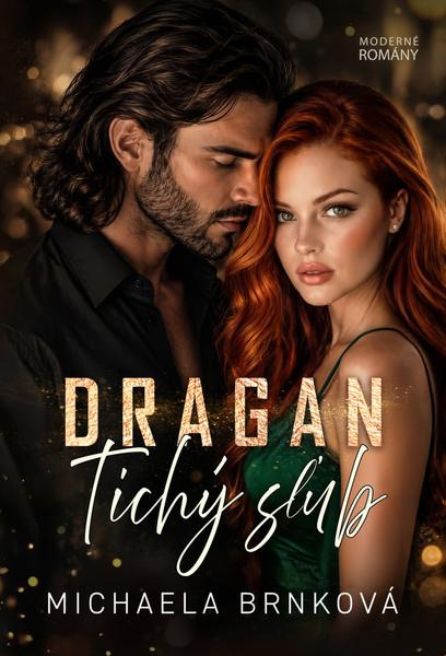 Dragan (Tichý sľub) - Michaela Brnková,Dragan (Tichý sľub) - Michaela Brnková - kniha z kategorie Romantické