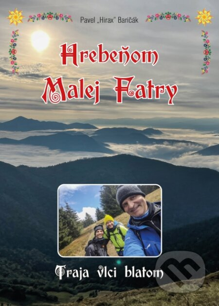 Hrebeňom Malej Fatry - Traja vlci blatom (slovensky)