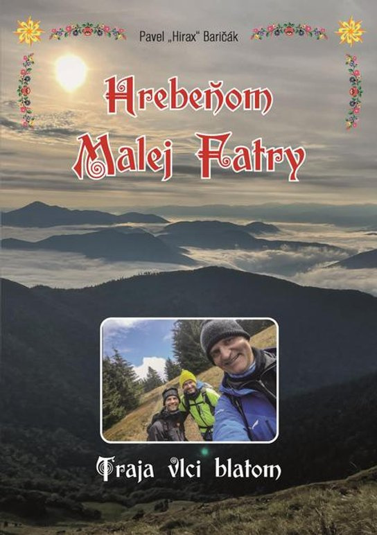 Hrebeňom Malej Fatry -  Pavel Hirax Baričák