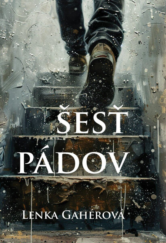 Šesť pádov - Lenka Gahérová - kniha z kategorie Detektívky