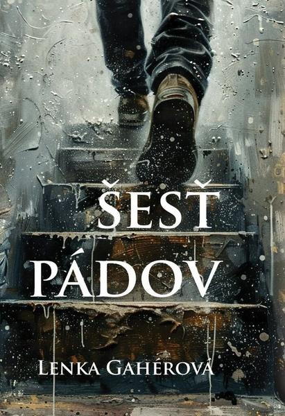 Šesť pádov - Lenka Gahérová - kniha z kategorie Detektívky
