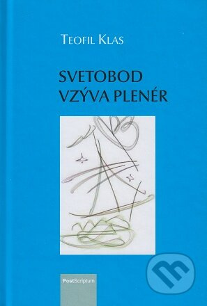 Svetobod vzýva plenér - Teofil Klas - kniha z kategorie Poezie