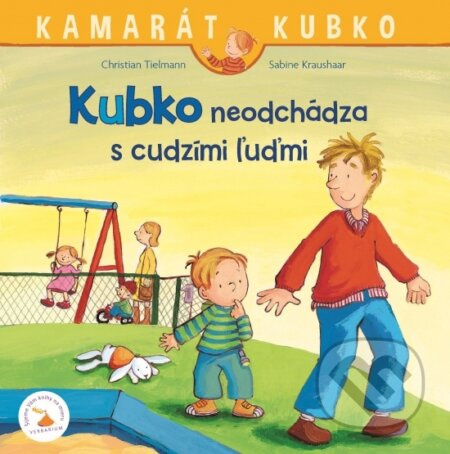 Kubko neodchádza s cudzími ľuďmi - Christian Tielmann - kniha z kategorie Beletrie pro děti
