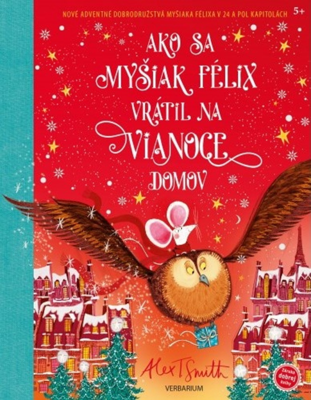 Ako sa myšiak Félix vrátil na Vianoce domov - Alex T. Smith, Alex T. Smith (ilustrátor) - kniha z kategorie Pro děti