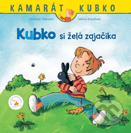 Kubko si želá zajačika - Christian Tielmann, Sabine Kraushaar (ilustrátor) - kniha z kategorie Pohádky