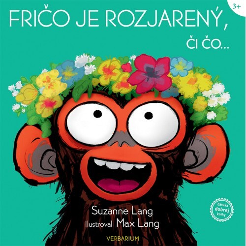 Fričo je rozjarený, či čo... - Suzanne Lang, Max Lang (ilustrátor) - kniha z kategorie Pohádky