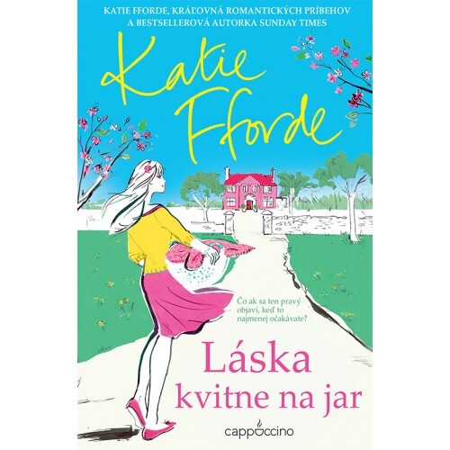 Láska kvitne na jar (Čo ak sa ten pravý objaví, keď to najmenej očakávate?) - kniha z kategorie Romantika