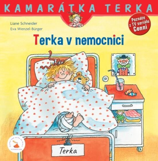 Terka v nemocnici - Liane Schneider, Eva Wenzel-Bürger (ilustrátor),Terka v nemocnici - Liane Schneider, Eva Wenzel-Bürger (ilustrátor) - kniha z kate