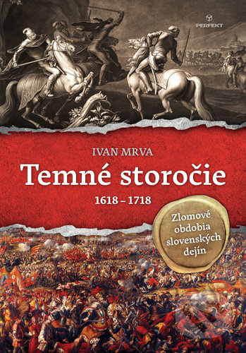 Temné storočie 1618 - 1718 (Zlomové obdobia slovenských dejín) - kniha z kategorie Historie