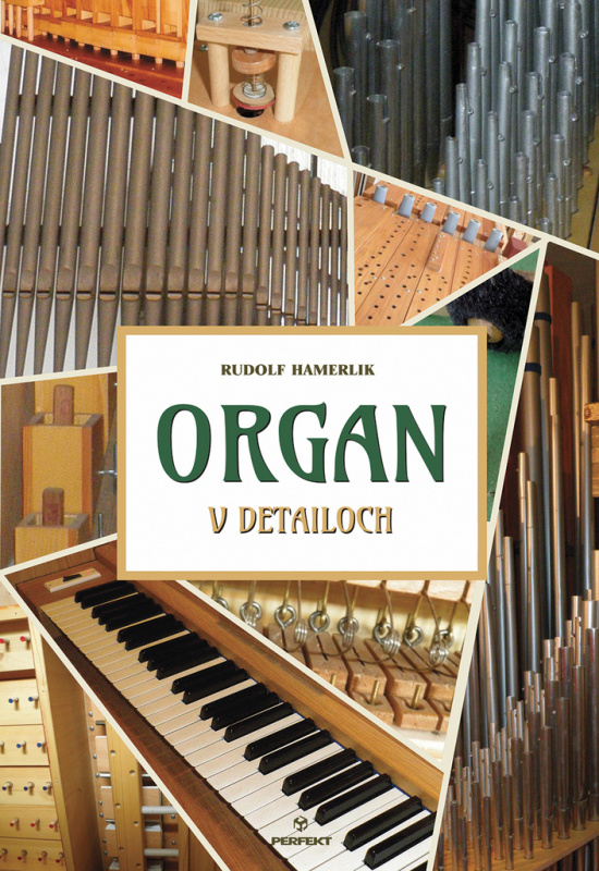 Organ v detailoch - Rudolf Hamerlik - kniha z kategorie Hudba