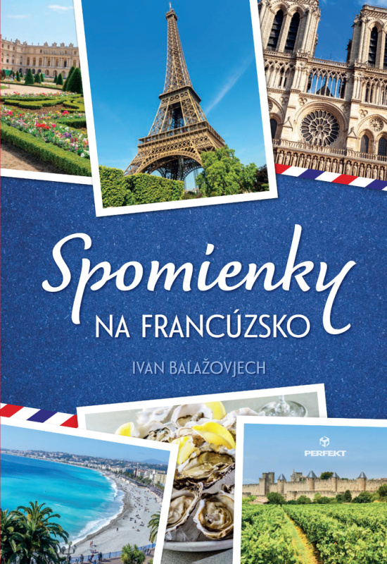 Spomienky na Francúzsko - Ivan Balažovjech - kniha z kategorie Mapy a cestování