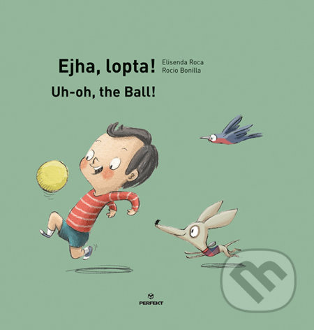 Ejha, lopta! - Elisenda Roca, Rocio Bonilla (ilustrátor) - kniha z kategorie Pro děti