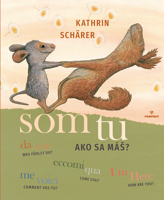 Som tu (Ako sa máš? (I'm Here / How are you?; Me voici / Comment vas-tu?; ...)) - kniha z kategorie Pohádky