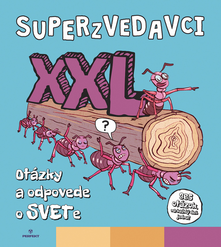 Superzvedavci XXL - Otázky a odpovede o svete (365 otázok, na každý deň jedna!) - kniha z kategorie Encyklopedie