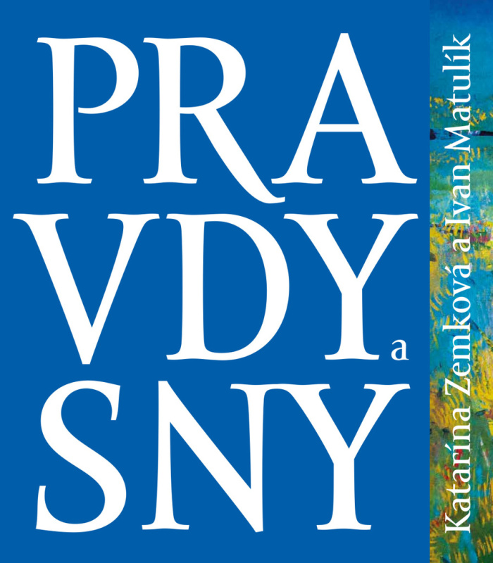 Pravdy a sny - Ivan Matulík, Katarína Zemková (Ilustrátor) - kniha z kategorie Poezie