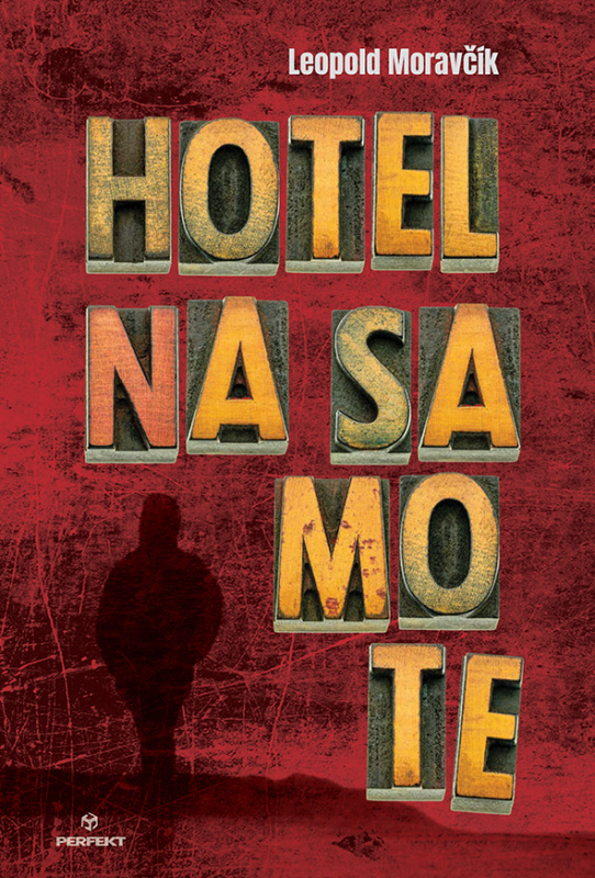 Hotel na samote - Leopold Moravčík - kniha z kategorie Thrillery