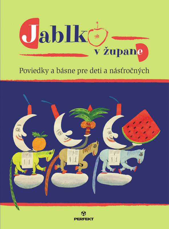 Jablko v župane (Poviedky a básne pre deti a násťročných) - kniha z kategorie Beletrie pro děti
