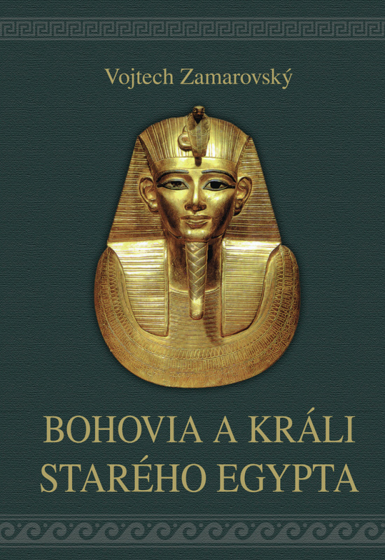 Bohovia a králi starého Egypta - Vojtech Zamarovský - kniha z kategorie Magie a okultismus