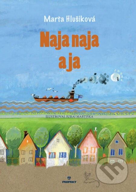 Naja naja a ja - Marta Hlušíková, Juraj Martiška (ilustrátor) - kniha z kategorie Beletrie pro děti