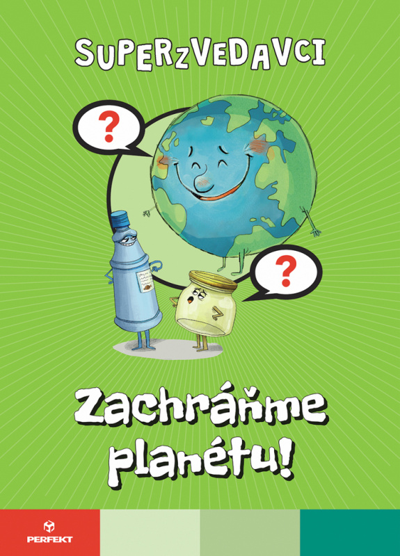 Superzvedavci - Zachráňme planétu! - kniha z kategorie Naučné knihy