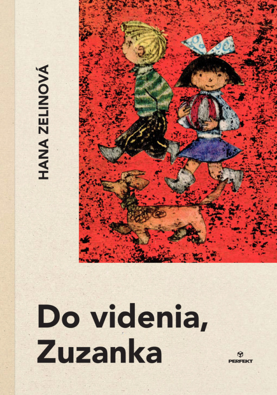 Do videnia, Zuzanka - Hana Zelinová, Ladislav Nesselman (Ilustrátor)