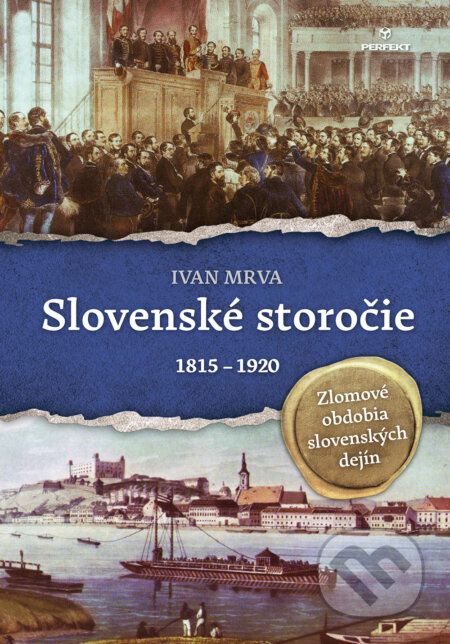 Slovenské storočie (1815 – 1920) (Zlomové obdobia slovenských dejín) - kniha z kategorie Historie