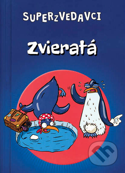 Superzvedavci - Zvieratá - kniha z kategorie Naučné knihy