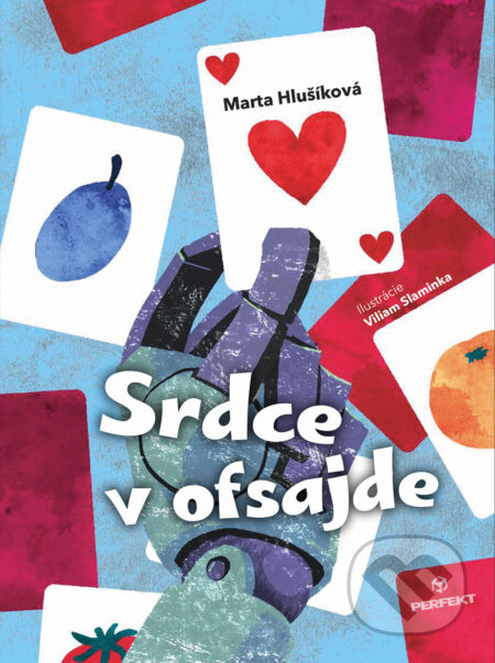 Srdce v ofsajde - Marta Hlušíková, Viliam Slaminka (ilustrátor) - kniha z kategorie Beletrie pro děti