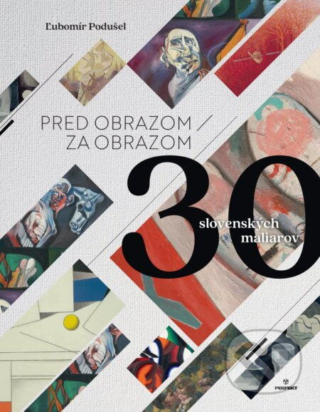 Pred obrazom / Za obrazom (30 slovenských umelcov) - kniha z kategorie Malířství