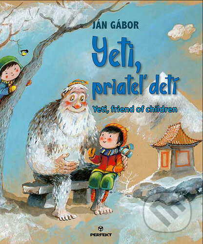 Yeti, priateľ detí/ Yeti, friend of children - Ján Gábor, Juraj Martiška (ilustrátor) - kniha z kategorie Beletrie pro děti