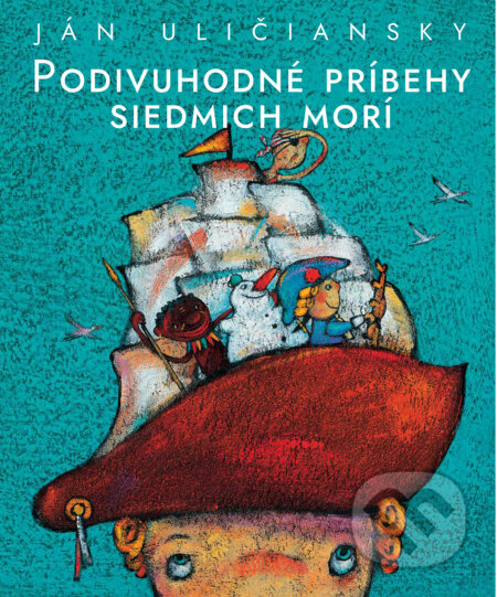 Podivuhodné príbehy siedmich morí - Ján Uličiansky - kniha z kategorie Fantasy