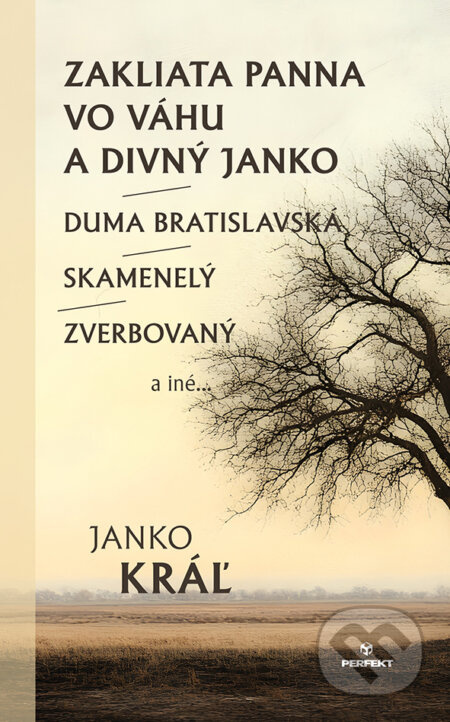 Zakliata panna vo Váhu a divný Janko / Duma bratislavská /  Skamenelý / Zverbovaný a iné... - kniha z kategorie Poezie