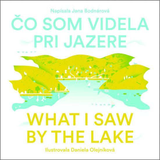 Čo som videla pri jazere