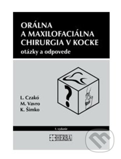 Orálna a maxilofaciálna chirurgia v kocke (otázky a odpovede) - kniha z kategorie Medicína