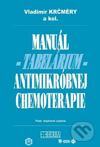 Manuál antimikróbnej chemoterapie - Vladimír Kŕčmery - kniha z kategorie Farmakologie a fytoterapie