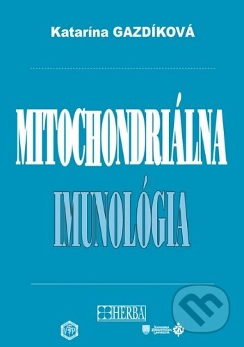 Mitochondriálna imunológia - Katarína Gazdíková - kniha z kategorie Medicína