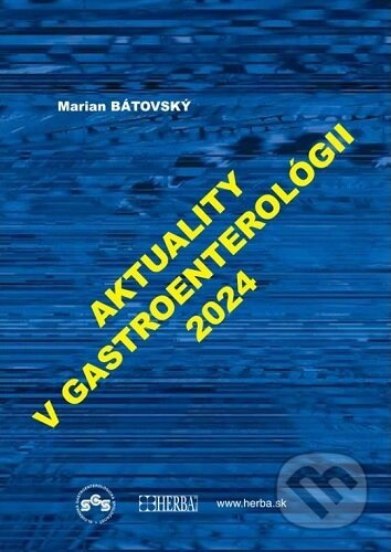 Aktuality v gastroenteroogii 2024 - Marian Bátovský - kniha z kategorie Farmakologie a fytoterapie