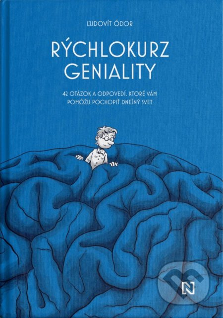 Rýchlokurz geniality (42 otázok a odpovedí, ktoré vám pomôžu pochopiť dnešný svet) - kniha z kategorie Odborné a naučné