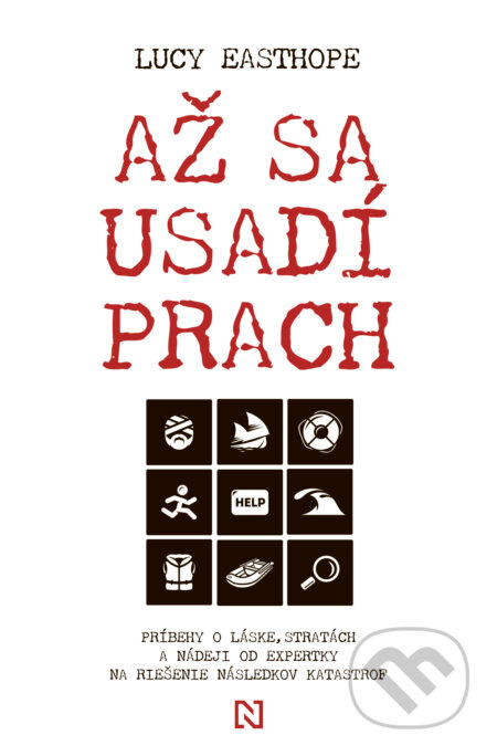Až sa usadí prach (Príbehy o láske, stratách a nádeji od expertky na riešenie následkov katastrof) - kniha z kategorie Humanitní a společenské vědy