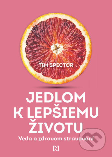 Jedlom k lepšiemu životu (Veda o zdravom stravovaní) - kniha z kategorie Zdraví a životní styl