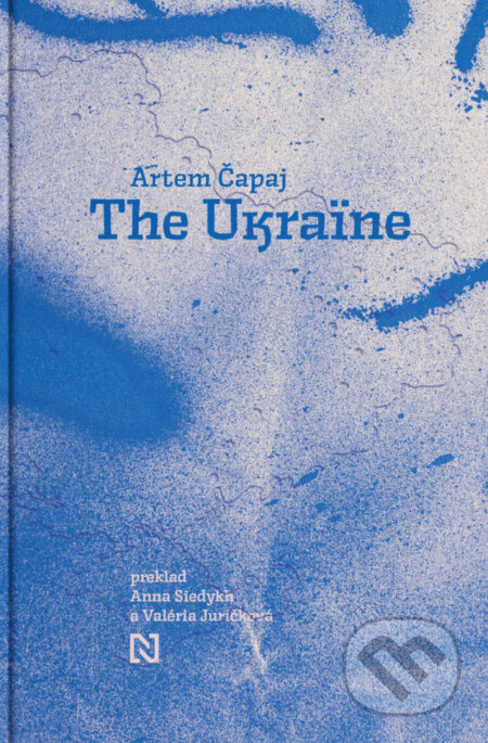 The Ukraine (slovenský jazyk) - Artem Čapaj - kniha z kategorie Společenská beletrie