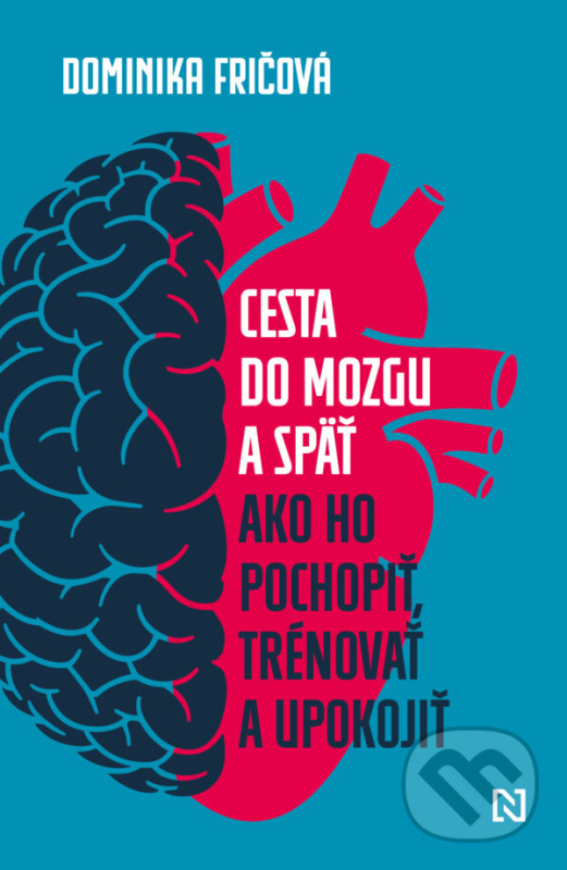 Cesta do mozgu a späť (Ako ho pochopiť, trénovať a upokojiť) - kniha z kategorie Zdravie a životný štýl