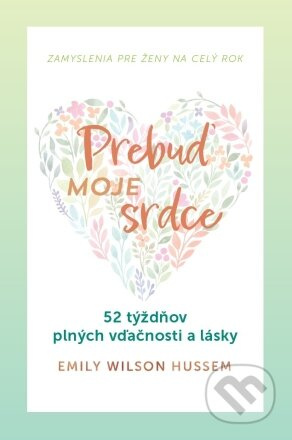 Prebuď moje srdce (52 týždňov plných vďačnosti a lásky) - kniha z kategorie Křesťanství