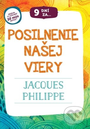 9 dní za posilnenie našej viery - Jacques Philippe - kniha z kategorie Duchovní život