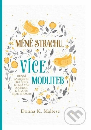Méně strachu, více modliteb - Donna K. Maltese - kniha z kategorie Křesťanství