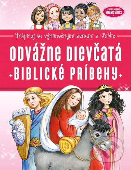 Odvážne dievčatá: Biblické príbehy - Jennifer Gerelds - kniha z kategorie Pro děti