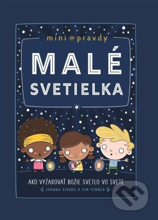 Malé svetielka (Ako vyžarovať Božie svetlo vo svete) - kniha z kategorie Duchovní život