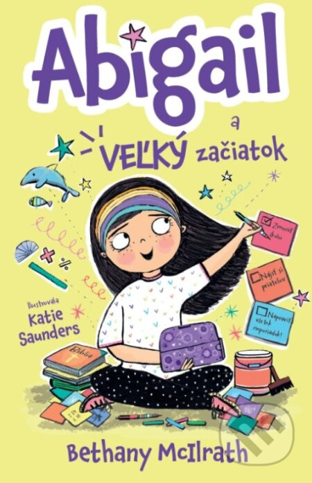 Abigail a veľký začiatok - Bethany McIlrath, Katie Saunders (ilustrátor) - kniha z kategorie Beletrie pro děti